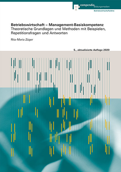 Betriebswirtschaft - Management-Basiskompetenz