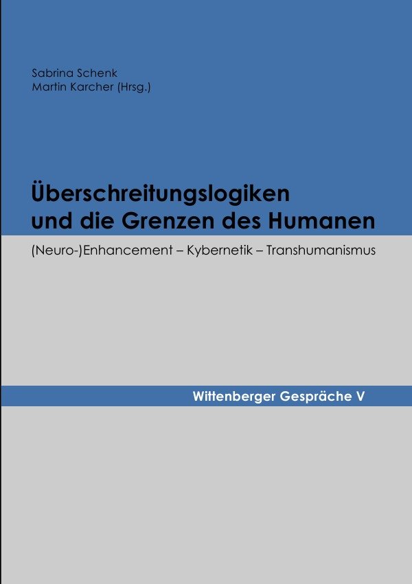 Überschreitungslogiken und die Grenzen des Humanen