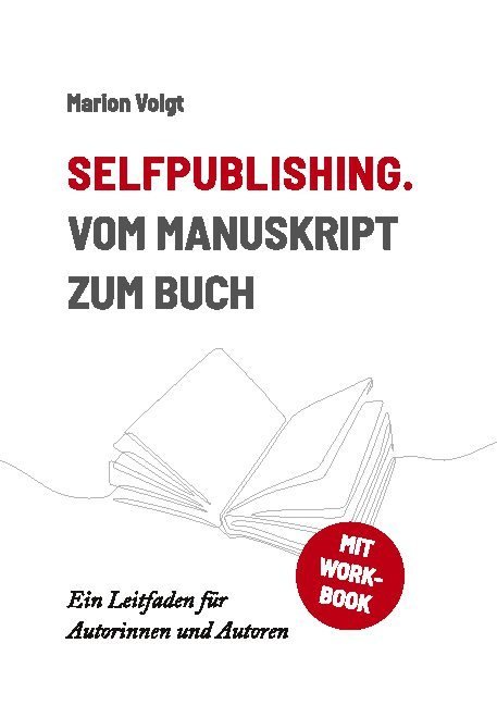 Selfpublishing. Vom Manuskript zum Buch