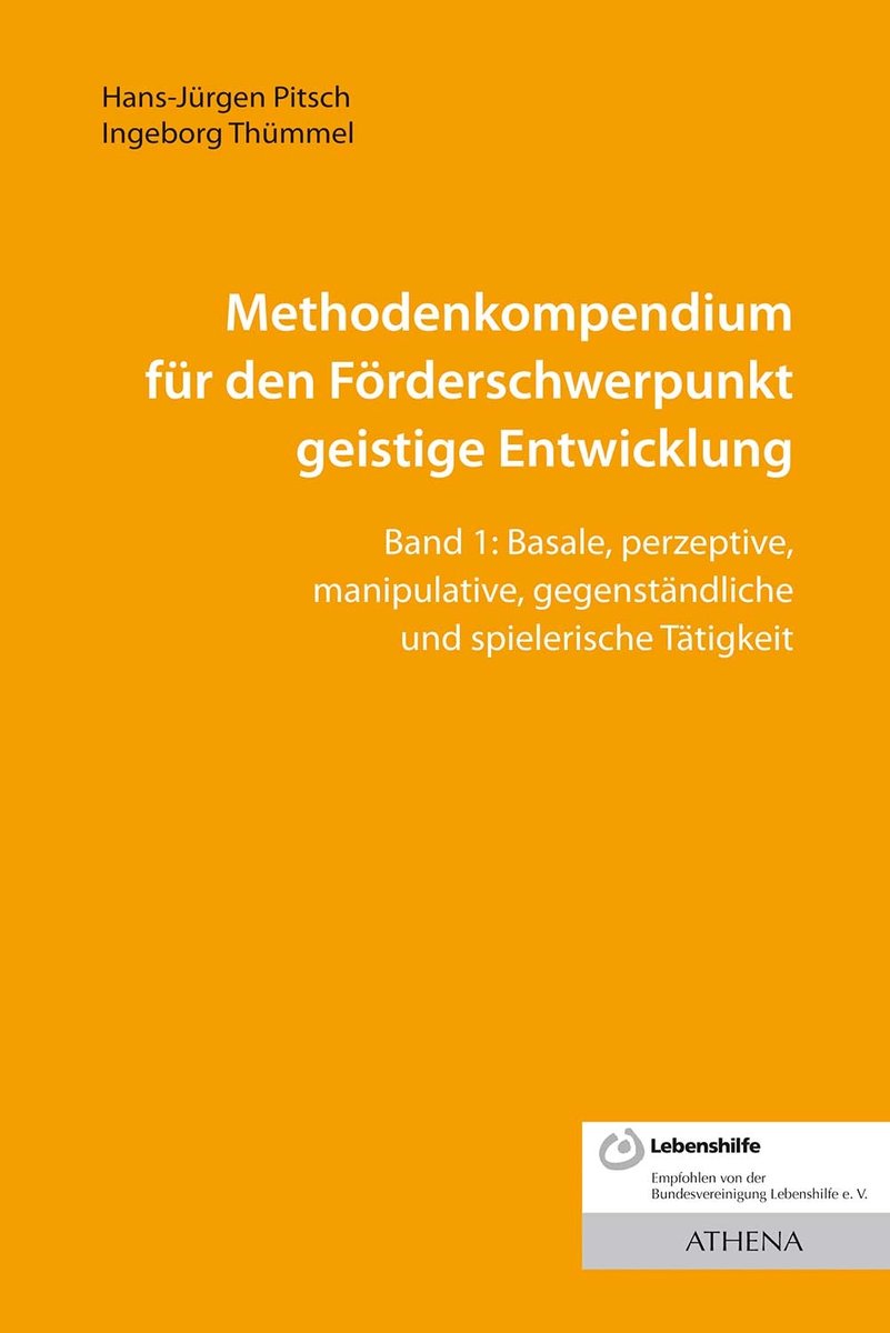 Methodenkompendium für den Förderschwerpunkt geistige Entwicklung Bd.1