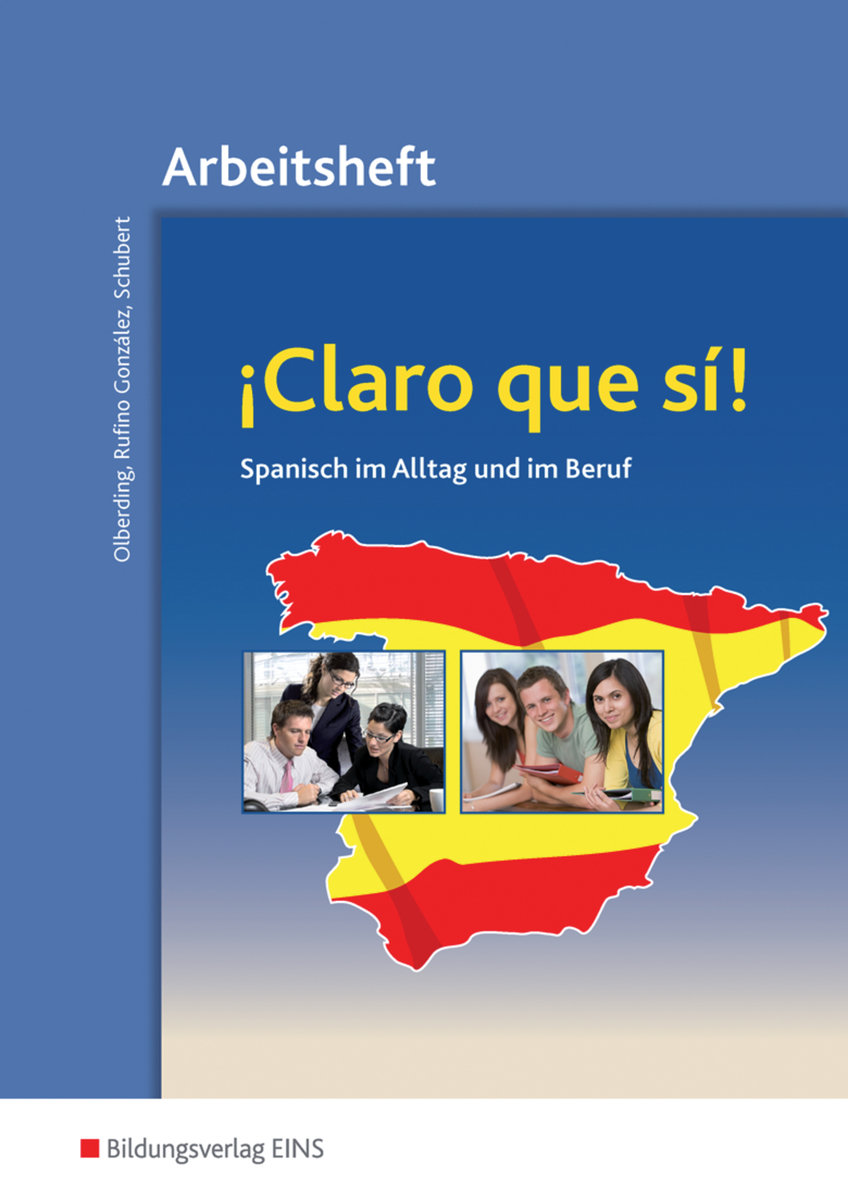 ¡Claro que si! - Spanisch im Alltag und im Beruf