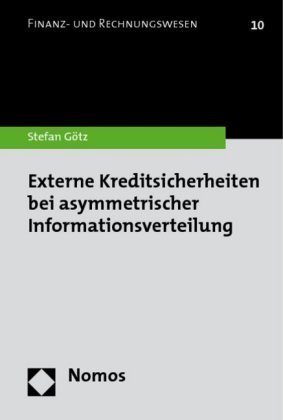 Externe Kreditsicherheiten bei asymmetrischer Informationsverteilung