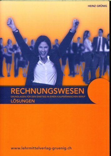 Rechnungswesen - Grundlagen für den Einstieg in einen kaufm. Beruf