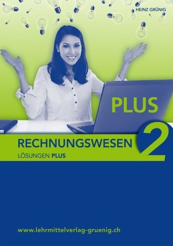 Rechnungswesen 2 Erweiterte Grundlagen PLUS Lösungsbuch