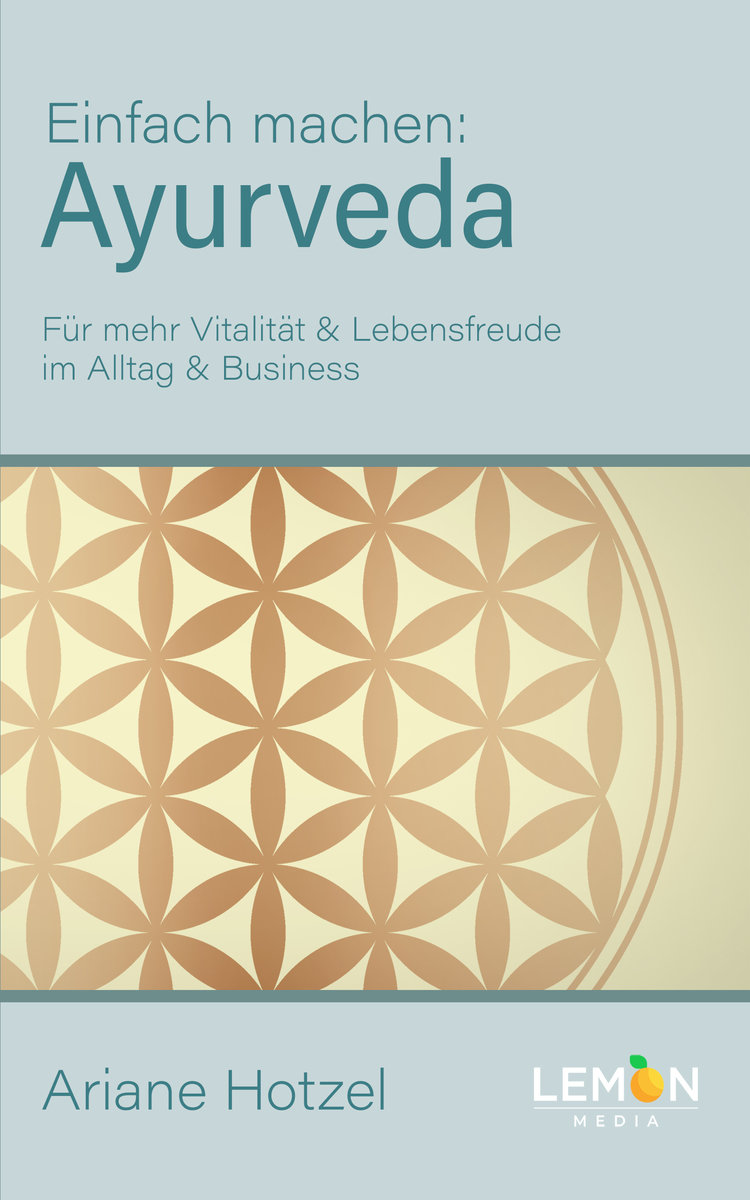 Ayurveda: Einfach machen