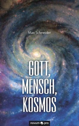 Gott, Mensch, Kosmos