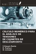 CÁLCULO NUMÉRICO PARA EL ANÁLISIS DE TENSIONES DE COJINETES DE DESLIZAMIENTO